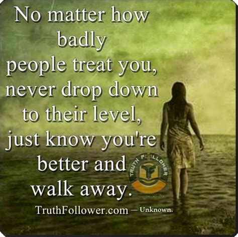when someone treats you badly quotes|37 Quotes About Being Treated Badly .